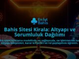 Bahis-Sitesi-Kirala-Altyapi-ve-Sorumluluk-Dagilimi-overlay-1788192697.jpg