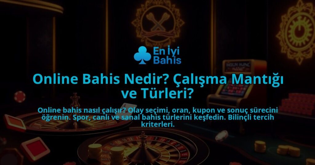 Online-Bahis-Nedir-Calisma-Mantigi-ve-Turleri-overlay-1788196990.jpg